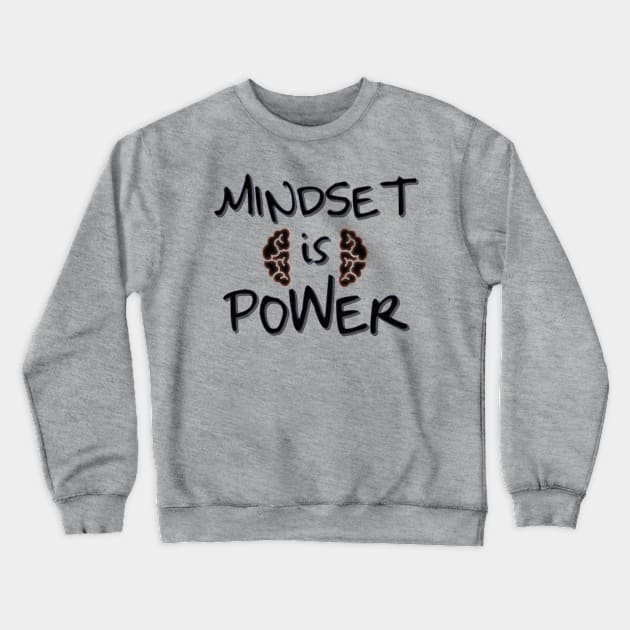 Mindset Power Crewneck Sweatshirt by SpassmitShirts